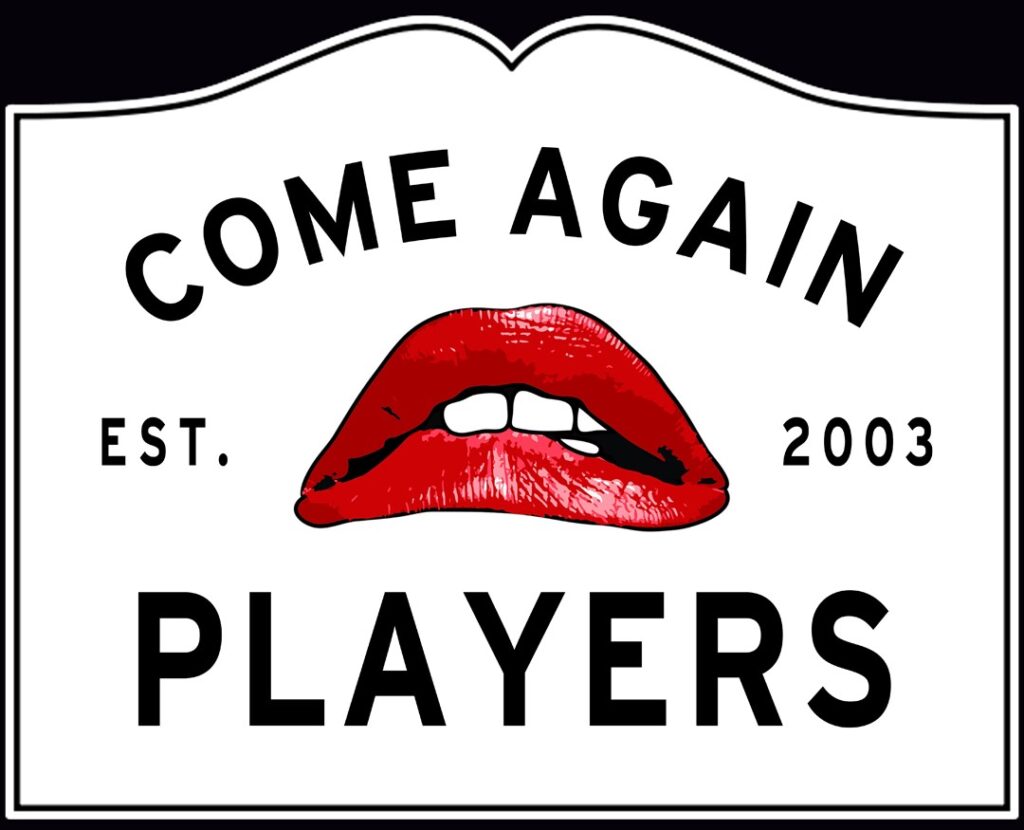 Come Again Players Est. 2003